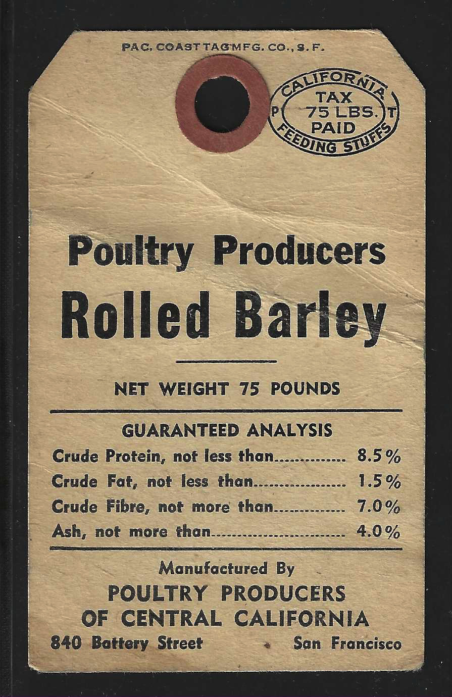 CA feed tag FET 83 75 lbs (PT) vertical format Rolled BarleyPoultry Producers of Central California, not recorded in the Joe Ross Catalog